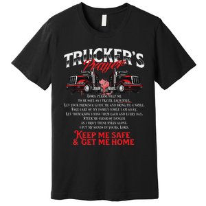 Funny Truckers Prayer - Semi Truck Driver Trucking Big Rig Driving Premium T-Shirt