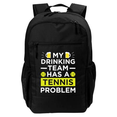 Funny Tennis Problem Drinking Team Daily Commute Backpack