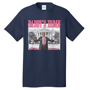 Funny Trump Pink Daddys Home  Trump 2024 Tall T-Shirt