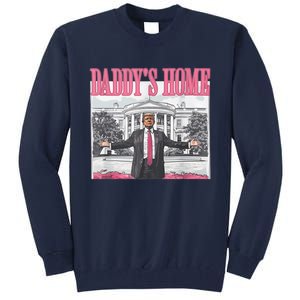 Funny Trump Pink Daddys Home  Trump 2024 Tall Sweatshirt