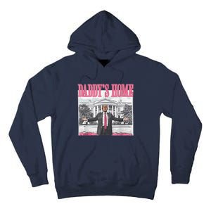 Funny Trump Pink Daddys Home  Trump 2024 Tall Hoodie