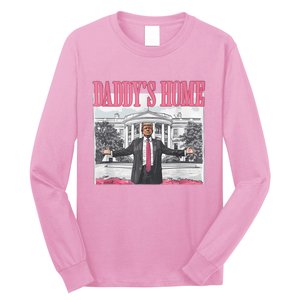 Funny Trump Pink Daddys Home  Trump 2024 Long Sleeve Shirt