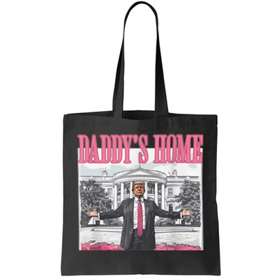 Funny Trump Pink Daddys Home  Trump 2024 Tote Bag