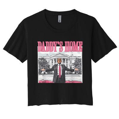 Funny Trump Pink Daddys Home  Trump 2024 Women's Crop Top Tee