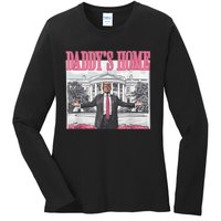 Funny Trump Pink Daddys Home  Trump 2024 Ladies Long Sleeve Shirt