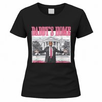 Funny Trump Pink Daddys Home  Trump 2024 Women's T-Shirt