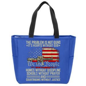 Funny The Problem Is Not Guns ItS Hearts Without God Zip Tote Bag