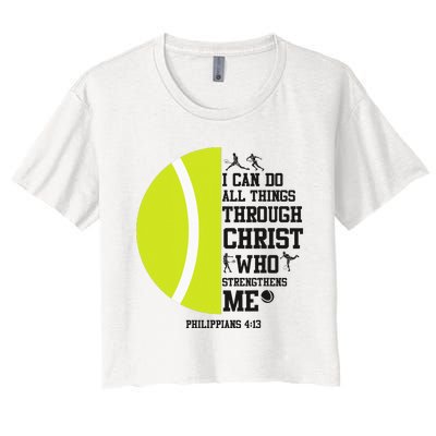 Funny Tennis Player Racket I Can Do All The Things Through Women's Crop Top Tee