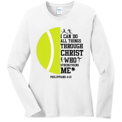 Funny Tennis Player Racket I Can Do All The Things Through Ladies Long Sleeve Shirt