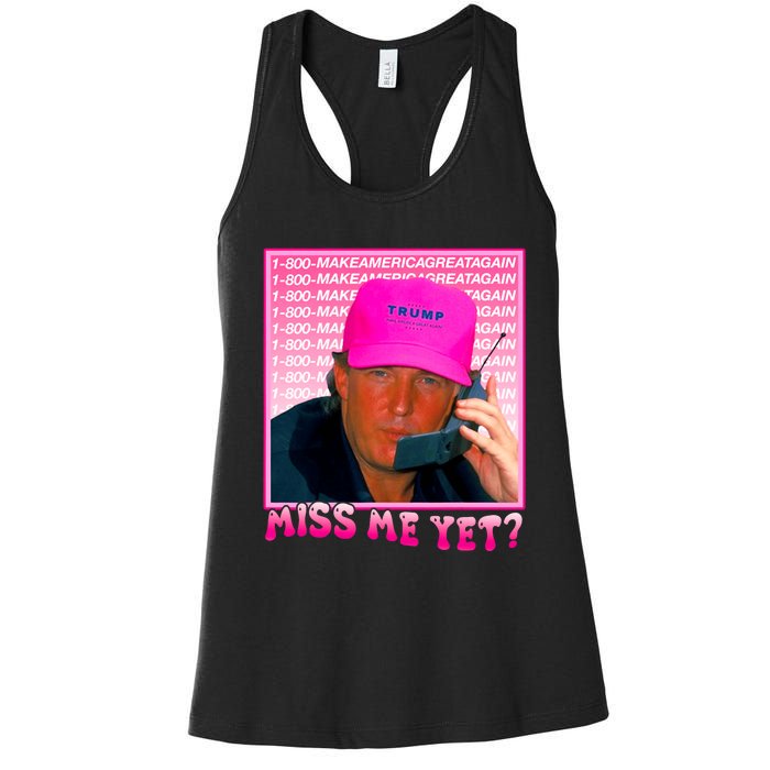 Funny Trump Pink Miss Me Yet Trump 2024 President 2024 Women's Racerback Tank