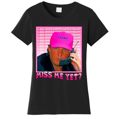 Funny Trump Pink Miss Me Yet Trump 2024 President 2024 Women's T-Shirt