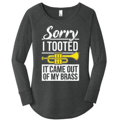 Funny Trumpet Player Brass Band Trumpeter Sorry I Tooted Women's Perfect Tri Tunic Long Sleeve Shirt