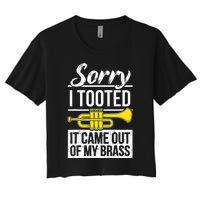 Funny Trumpet Player Brass Band Trumpeter Sorry I Tooted Women's Crop Top Tee