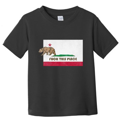 Fuck This Place California Republic Flag Funny The Bear Toddler T-Shirt