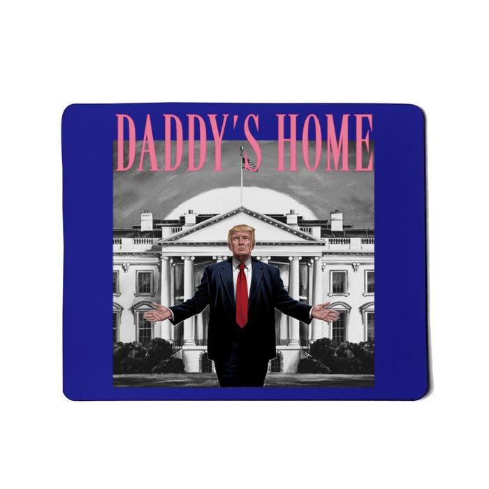 Funny Trump Pink Daddys Home  Trump 2024 Mousepad