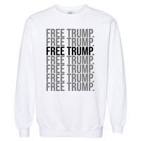 Free Trump Pro Republican Political Garment-Dyed Sweatshirt