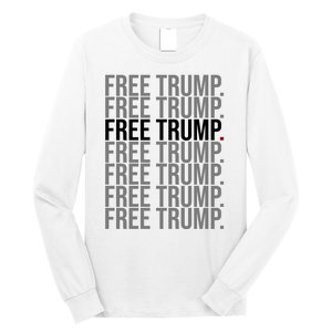 Free Trump Pro Republican Political Long Sleeve Shirt