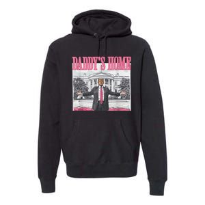 Funny Trump Pink Daddys Home Trump 2024 Premium Hoodie