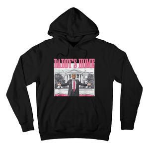 Funny Trump Pink Daddys Home Trump 2024 Tall Hoodie