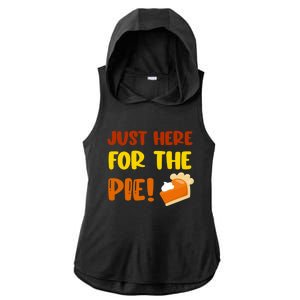 Funny Thanksgiving Pie Just Here For The Pumpkin Pie Lover Cool Gift Ladies PosiCharge Tri-Blend Wicking Draft Hoodie Tank