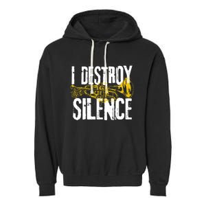 Funny Trumpet Player Marching Band Silence Destroyer Hoodie Garment-Dyed Fleece Hoodie