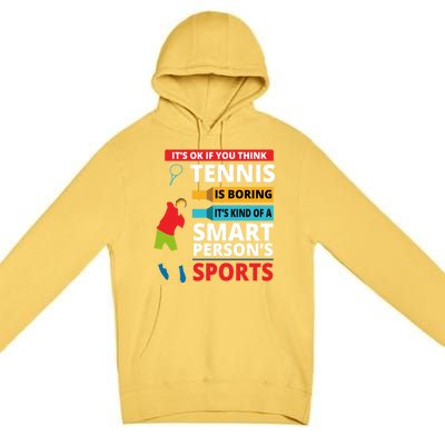 Funny Tennis Player Saying Smart Person Gift Gift Premium Pullover Hoodie