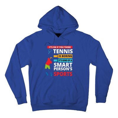 Funny Tennis Player Saying Smart Person Gift Gift Hoodie