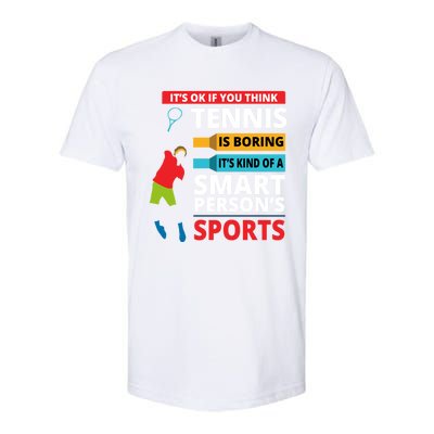 Funny Tennis Player Saying Smart Person Gift Gift Softstyle CVC T-Shirt