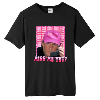 Funny Trump Pink Miss Me Yet Trump 2024 President 2024 Tall Fusion ChromaSoft Performance T-Shirt