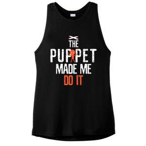 Funny The Puppet Made Me Do It Comedians Gift Meaningful Gift Ladies PosiCharge Tri-Blend Wicking Tank