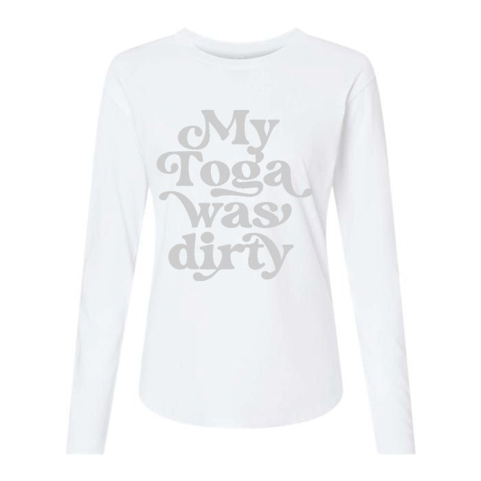 Funny Toga Party Costume My Toga Was Dirty Roman Greek Party Womens Cotton Relaxed Long Sleeve T-Shirt