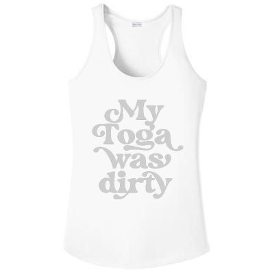 Funny Toga Party Costume My Toga Was Dirty Roman Greek Party Ladies PosiCharge Competitor Racerback Tank