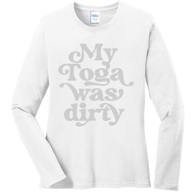 Funny Toga Party Costume My Toga Was Dirty Roman Greek Party Ladies Long Sleeve Shirt