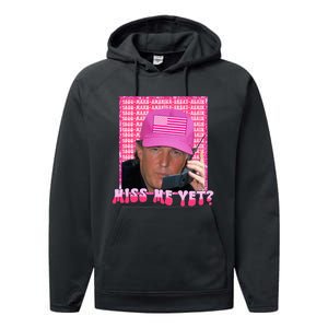 Funny Trump Pink Miss Me Yet Trump 2024 President 2024 Performance Fleece Hoodie