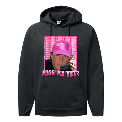 Funny Trump Pink Miss Me Yet Trump 2024 President 2024 Performance Fleece Hoodie