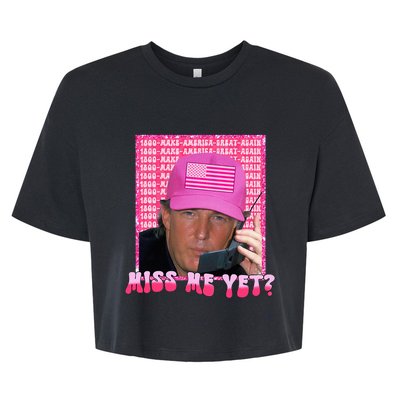 Funny Trump Pink Miss Me Yet Trump 2024 President 2024 Bella+Canvas Jersey Crop Tee