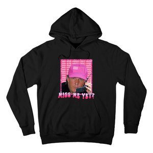 Funny Trump Pink Miss Me Yet Trump 2024 President 2024 Hoodie