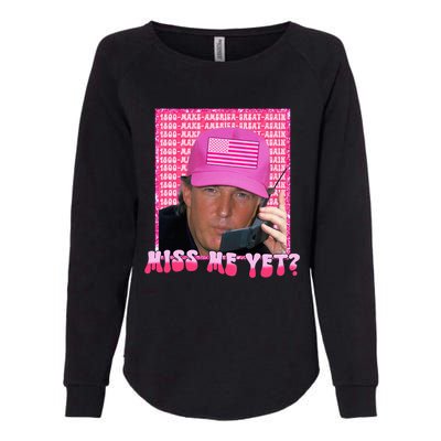 Funny Trump Pink Miss Me Yet Trump 2024 President 2024 Womens California Wash Sweatshirt