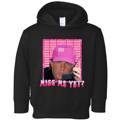 Funny Trump Pink Miss Me Yet Trump 2024 President 2024 Toddler Hoodie