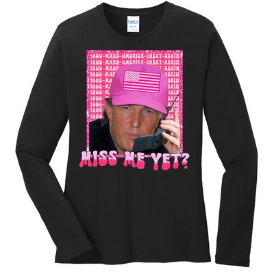 Funny Trump Pink Miss Me Yet Trump 2024 President 2024 Ladies Long Sleeve Shirt