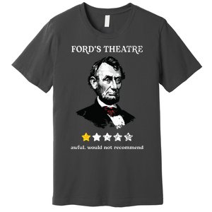 Fords Theater Presidential History Abe Lincoln Funny Premium T-Shirt