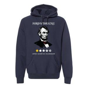 Fords Theater Presidential History Abe Lincoln Funny Premium Hoodie