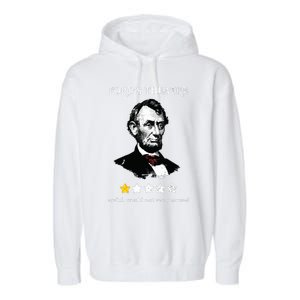 Fords Theater Presidential History Abe Lincoln Funny Garment-Dyed Fleece Hoodie