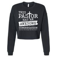 Funny This Pastor Has An Awesome Congregation Cropped Pullover Crew
