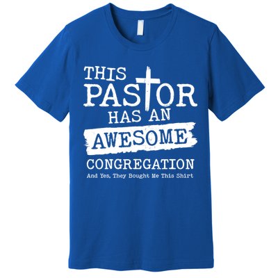 Funny This Pastor Has An Awesome Congregation Premium T-Shirt