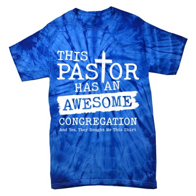 Funny This Pastor Has An Awesome Congregation Tie-Dye T-Shirt