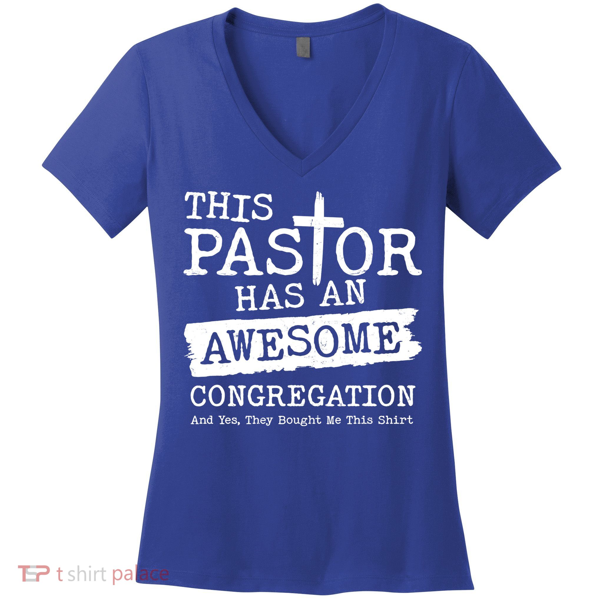 Funny This Pastor Has An Awesome Congregation Women's V-Neck T-Shirt