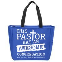 Funny This Pastor Has An Awesome Congregation Zip Tote Bag