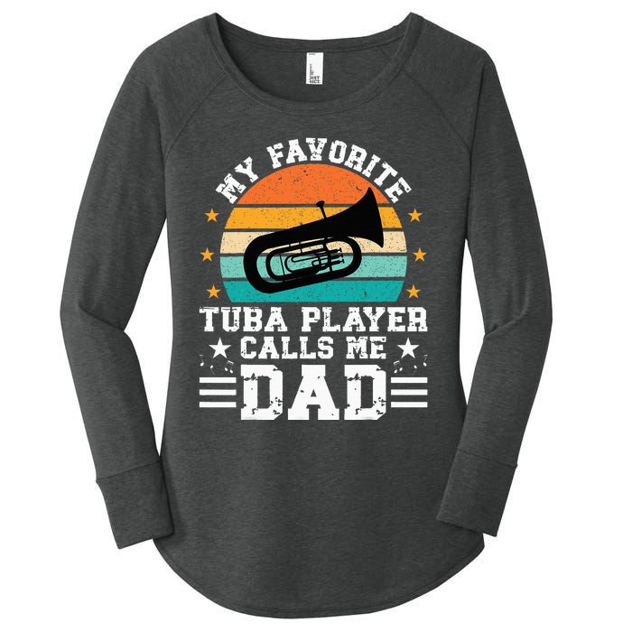 Favorite Tuba Player Dad Tuba Dad Of A Tuba Player Father Women's Perfect Tri Tunic Long Sleeve Shirt