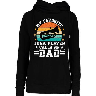 Favorite Tuba Player Dad Tuba Dad Of A Tuba Player Father Womens Funnel Neck Pullover Hood